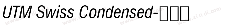 UTM Swiss Condensed字体转换 UTM Swiss Condensed字体转换